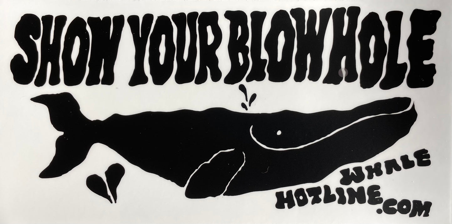 Show your blowhole! 7.5” x 3.75”